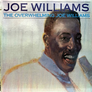 Joe Williams-The Overwhelming