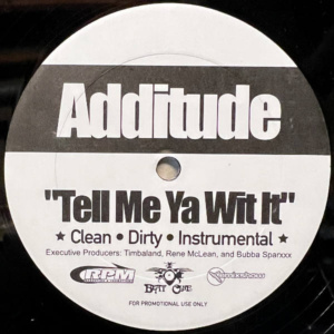 Additude-Tell Me Ya Wit It