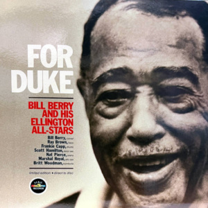 Bill Berry and His Ellington-For Duke