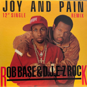 Rob Base Dj EZ Rock-Joy and Pain