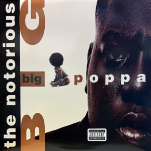 Notorious B.I.G. Big Poppa