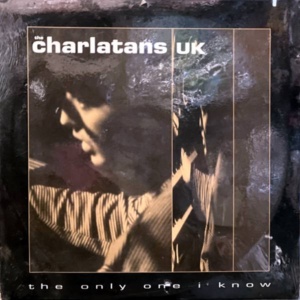 Charlatans UK-The Only One I Know
