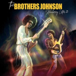 Brothers Johnson-Strawberry Letter 23