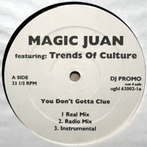 Magic Juan-You Don't Gotta Clue