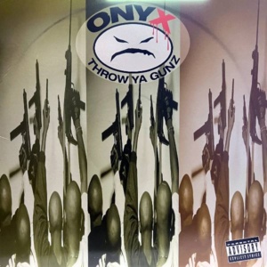 ONYX-Throw Ya Guns