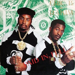 Eric B. & Rakim-Paid In Full