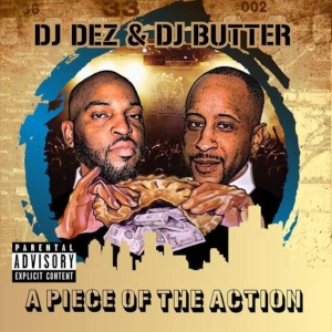 Dj Dez Dj Butter-A Piece Of The Action