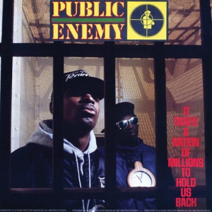 Public Enemy-It Take A Nation Of Millions To Hold Us Back